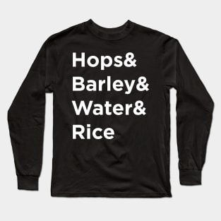 Hops & Barley & Water & Rice Long Sleeve T-Shirt